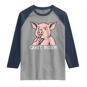 Quiet Piggy Funny Shushing Pig Raglan Shirt Funny Political Satire Cute Cartoon Animal Humor TS02 Sport Gray Navy Print Your Wear
