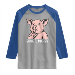 Quiet Piggy Funny Shushing Pig Raglan Shirt Funny Political Satire Cute Cartoon Animal Humor TS02 Sport Gray Royal Print Your Wear