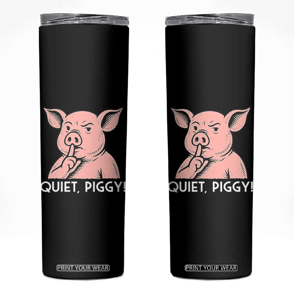 Quiet Piggy Funny Shushing Pig Skinny Tumbler Funny Political Satire Cute Cartoon Animal Humor TS02 Black Print Your Wear