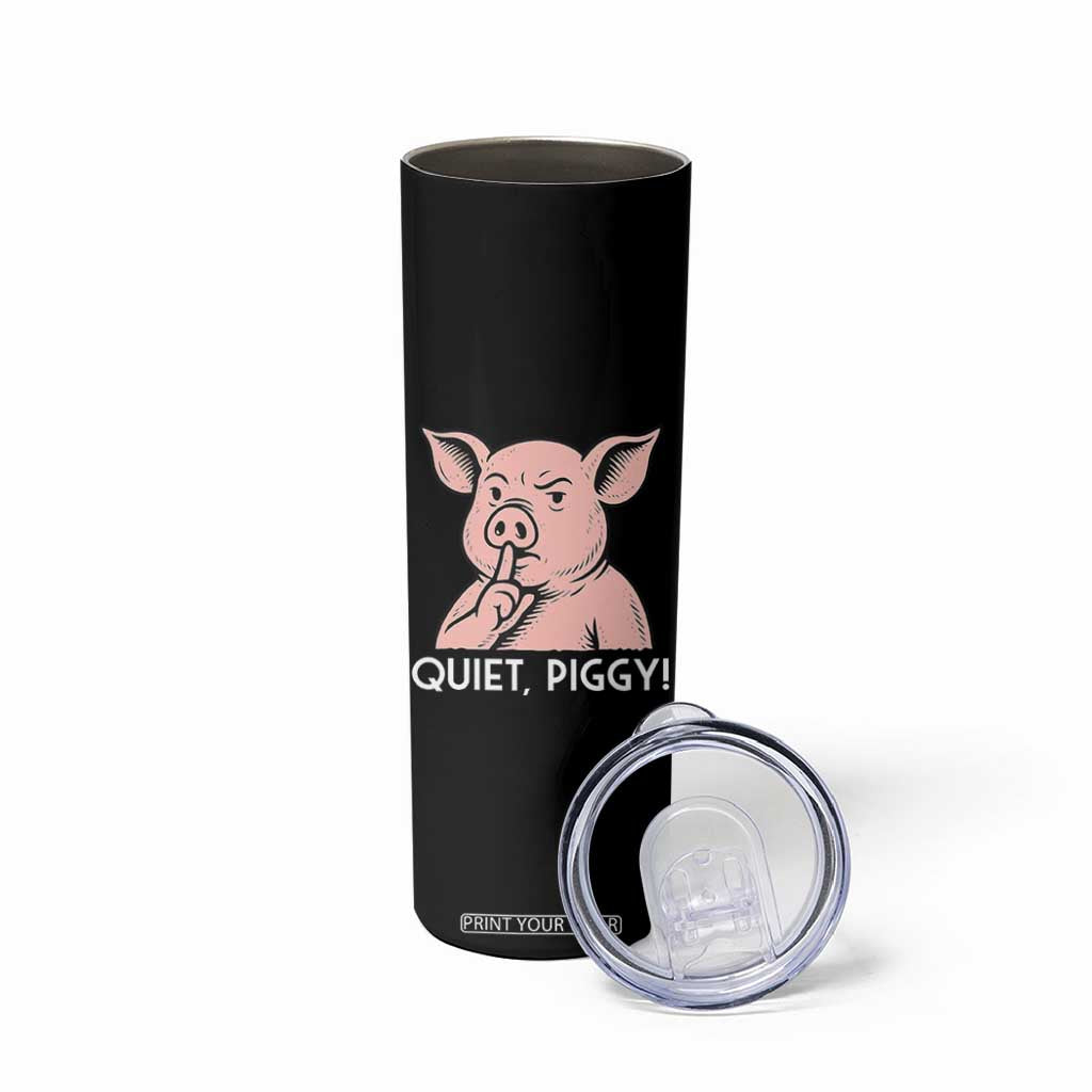 Quiet Piggy Funny Shushing Pig Skinny Tumbler Funny Political Satire Cute Cartoon Animal Humor TS02 Print Your Wear