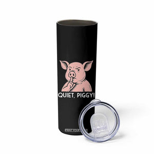 Quiet Piggy Funny Shushing Pig Skinny Tumbler Funny Political Satire Cute Cartoon Animal Humor TS02 Print Your Wear