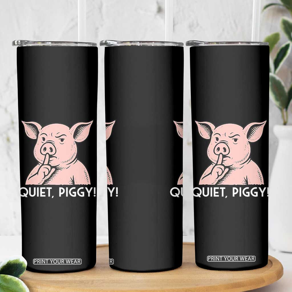 Quiet Piggy Funny Shushing Pig Skinny Tumbler Funny Political Satire Cute Cartoon Animal Humor TS02 Print Your Wear