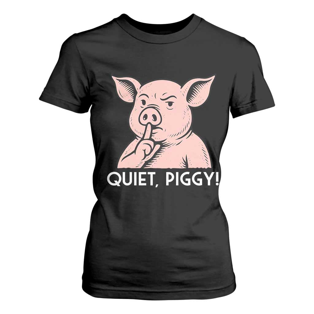 Quiet Piggy Funny Shushing Pig T Shirt For Women Funny Political Satire Cute Cartoon Animal Humor TS02 Black Print Your Wear