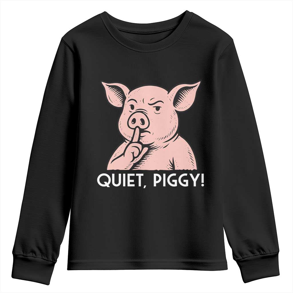 Quiet Piggy Funny Shushing Pig Youth Sweatshirt Funny Political Satire Cute Cartoon Animal Humor TS02 Black Print Your Wear
