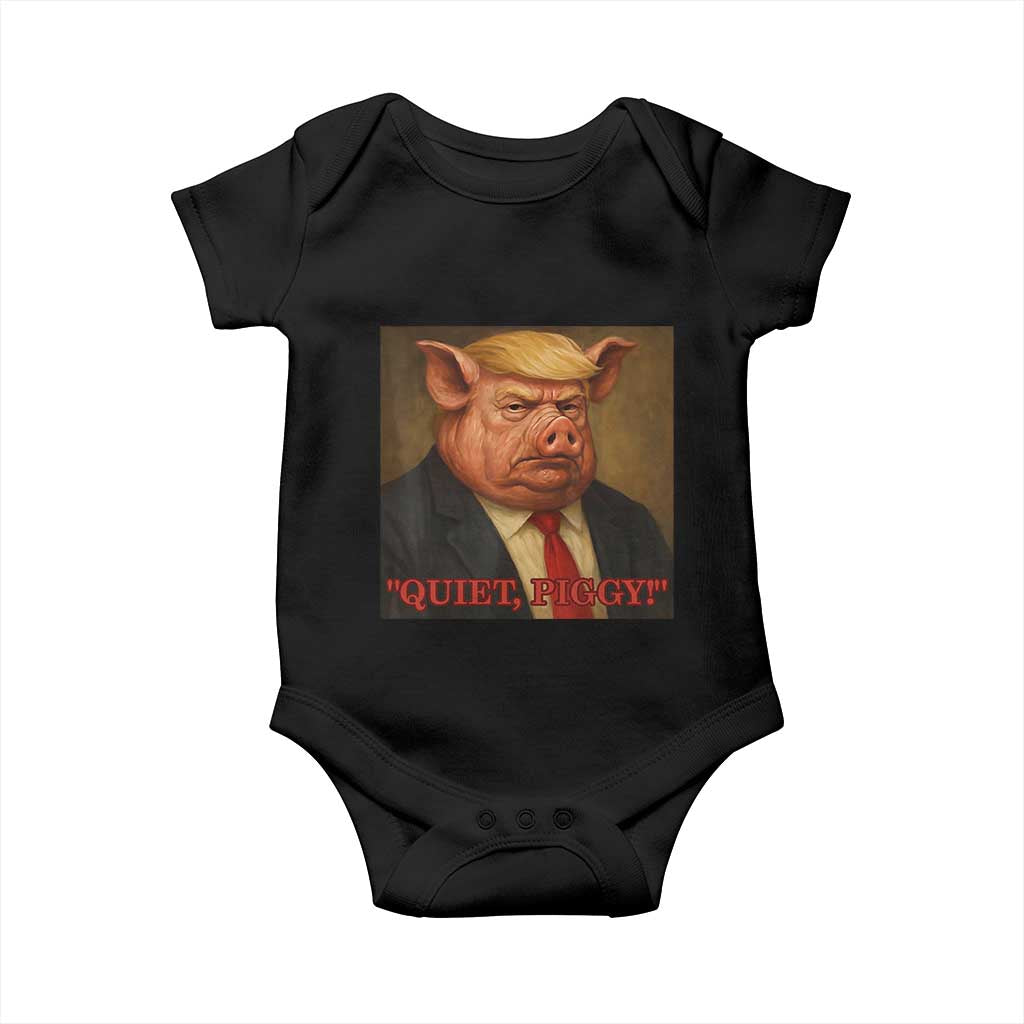Quiet Piggy Surreal Pig Trump Meme Baby Onesie Political Satire Parody TS02 Black Print Your Wear