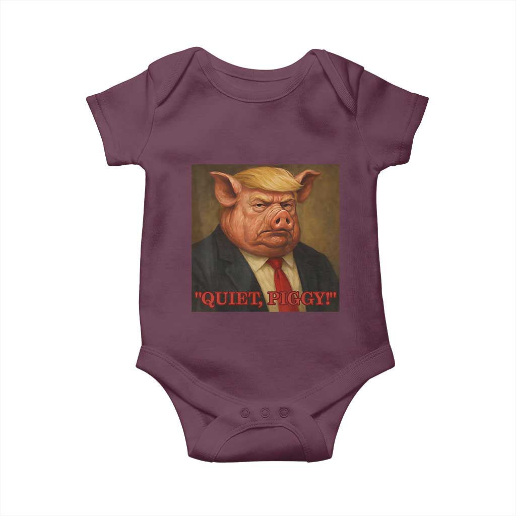 Quiet Piggy Surreal Pig Trump Meme Baby Onesie Political Satire Parody TS02 Maroon Print Your Wear