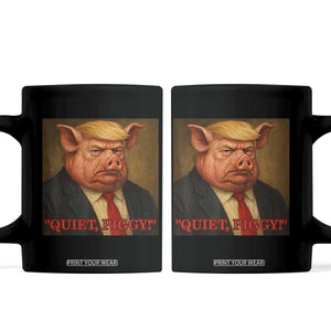 Quiet Piggy Surreal Pig Trump Meme Coffee Mug Political Satire Parody TS02 Black Print Your Wear