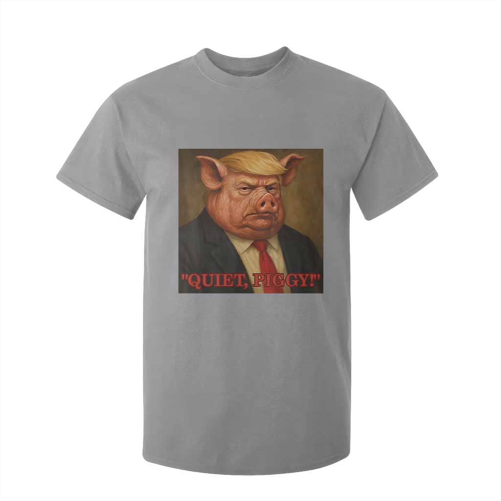 Quiet Piggy Surreal Pig Trump Meme T Shirt For Kid Political Satire Parody TS02 Sport Gray Print Your Wear