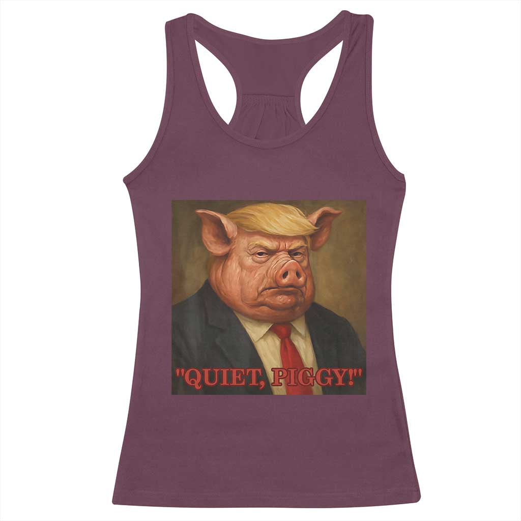 Quiet Piggy Surreal Pig Trump Meme Racerback Tank Top Political Satire Parody TS02 Maroon Print Your Wear