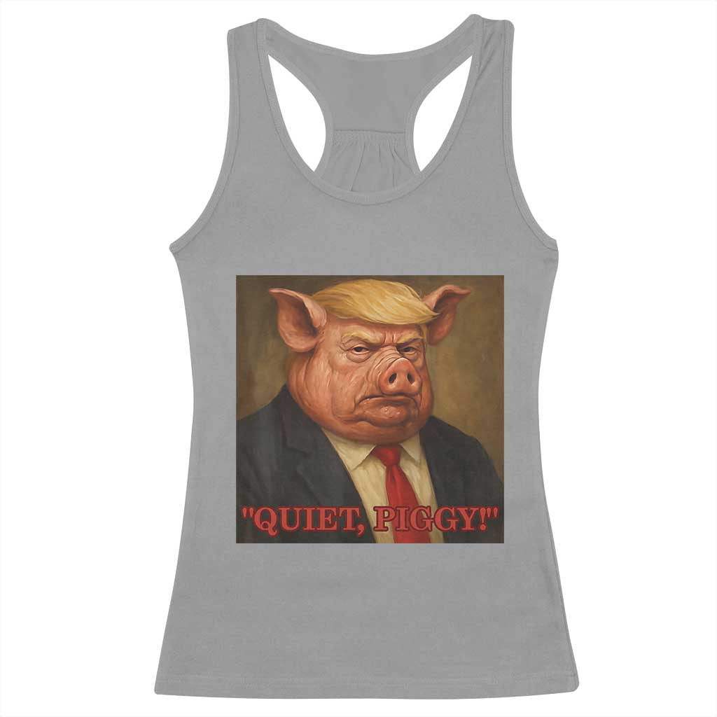 Quiet Piggy Surreal Pig Trump Meme Racerback Tank Top Political Satire Parody TS02 Sport Gray Print Your Wear