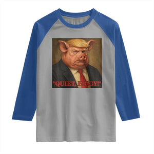Quiet Piggy Surreal Pig Trump Meme Raglan Shirt Political Satire Parody TS02 Sport Gray Royal Print Your Wear