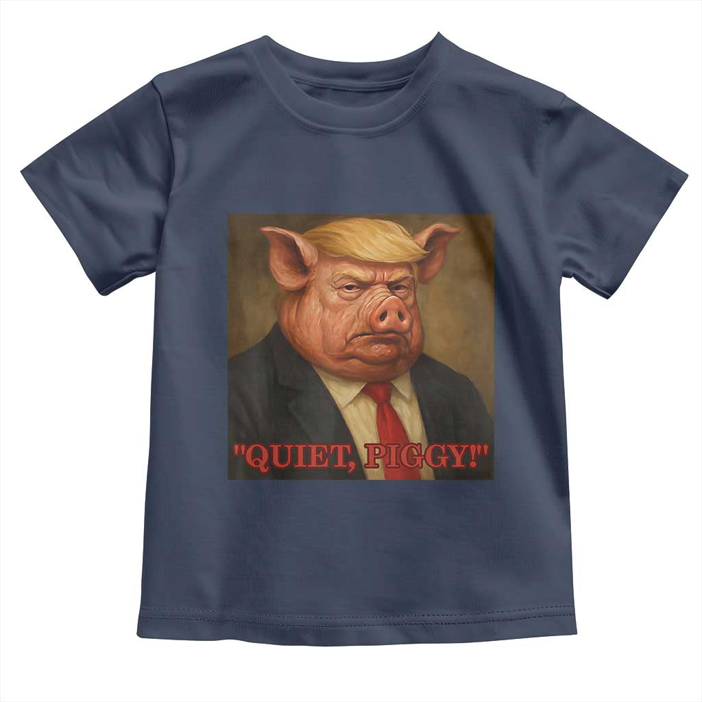 Quiet Piggy Surreal Pig Trump Meme Toddler T Shirt Political Satire Parody TS02 Navy Print Your Wear