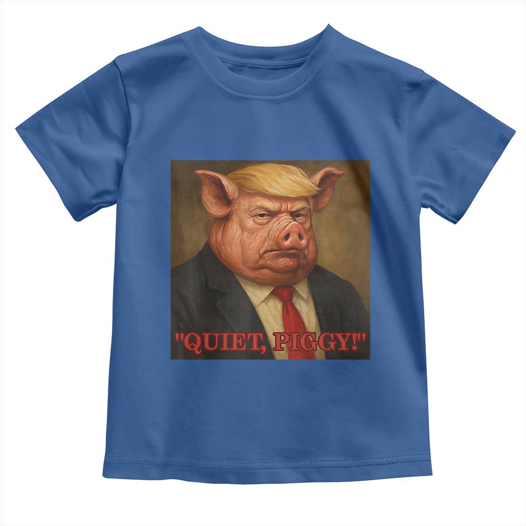 Quiet Piggy Surreal Pig Trump Meme Toddler T Shirt Political Satire Parody TS02 Royal Blue Print Your Wear
