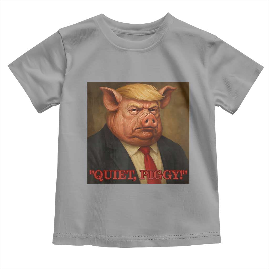 Quiet Piggy Surreal Pig Trump Meme Toddler T Shirt Political Satire Parody TS02 Sport Gray Print Your Wear