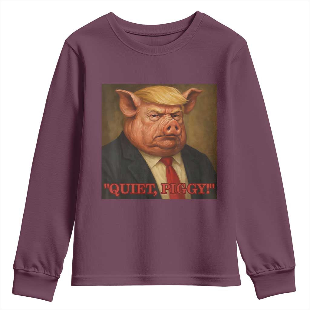 Quiet Piggy Surreal Pig Trump Meme Youth Sweatshirt Political Satire Parody TS02 Maroon Print Your Wear