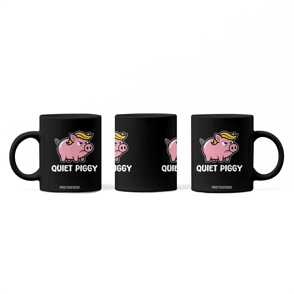 Quiet Piggy Funny Blonde Pig Coffee Mug Political Satire Humor Free Speech Cute Cartoon TS02 Print Your Wear