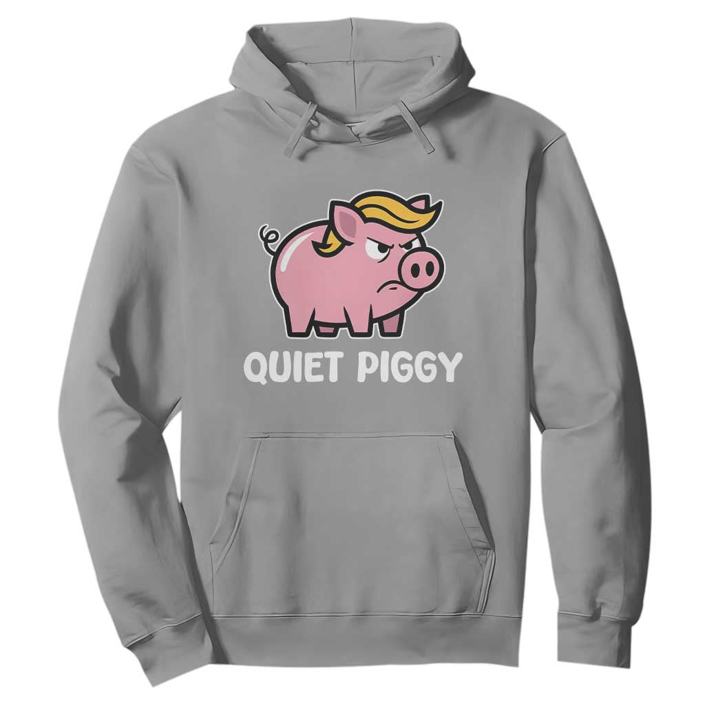 Quiet Piggy Funny Blonde Pig Hoodie Political Satire Humor Free Speech Cute Cartoon TS02 Sport Gray Print Your Wear