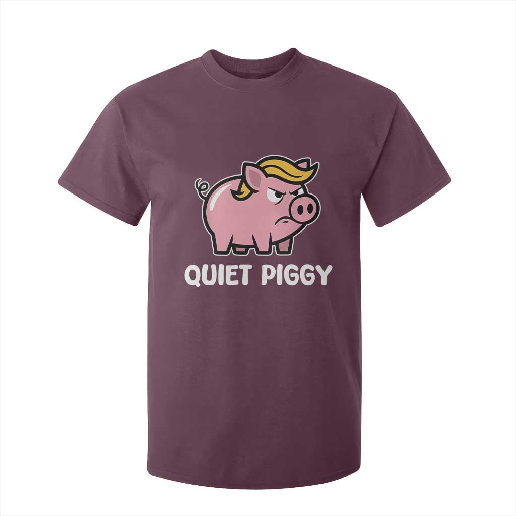 Quiet Piggy Funny Blonde Pig T Shirt For Kid Political Satire Humor Free Speech Cute Cartoon TS02 Maroon Print Your Wear