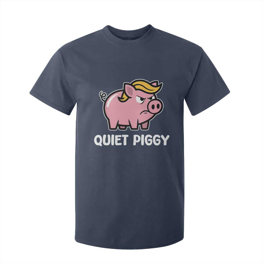 Quiet Piggy Funny Blonde Pig T Shirt For Kid Political Satire Humor Free Speech Cute Cartoon TS02 Navy Print Your Wear