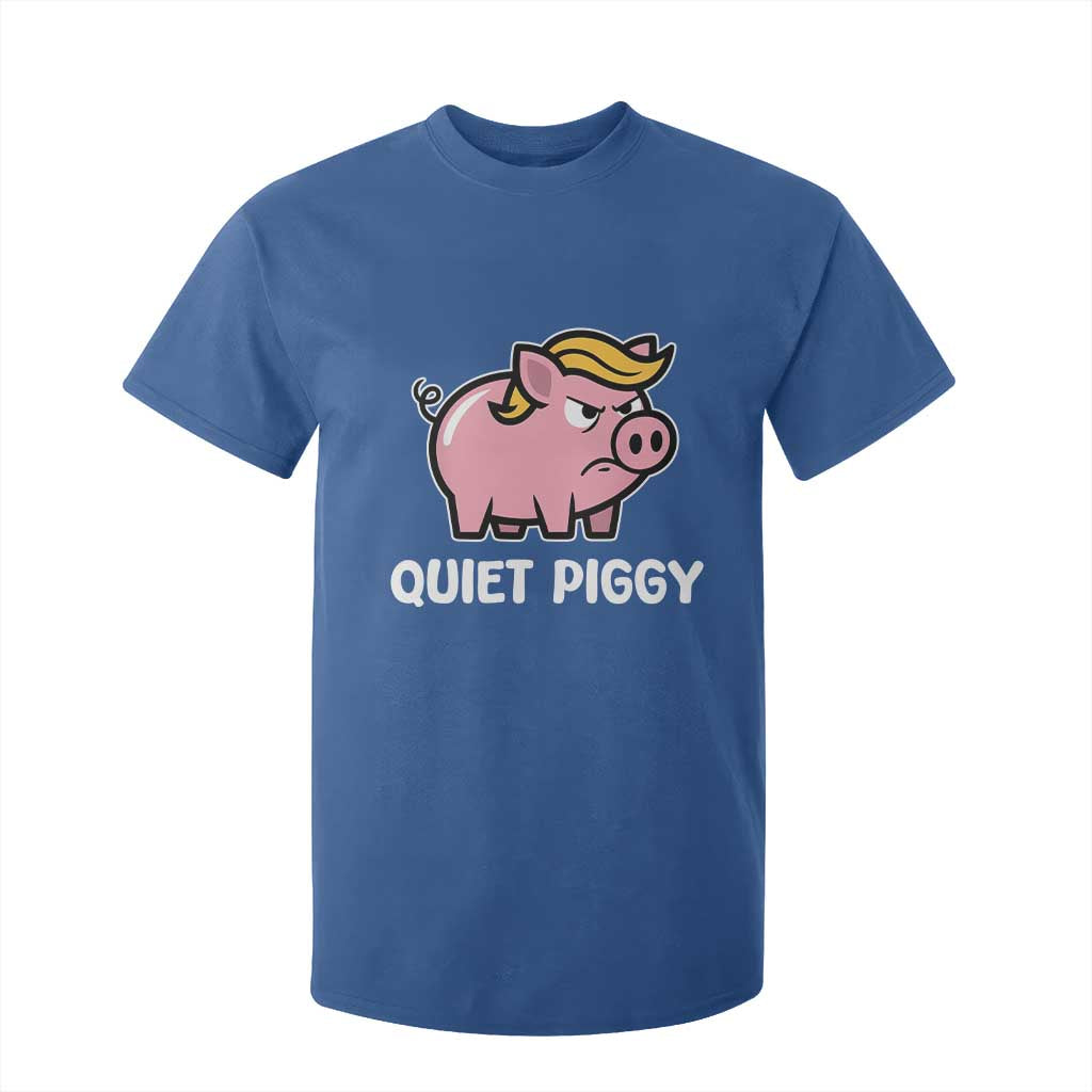 Quiet Piggy Funny Blonde Pig T Shirt For Kid Political Satire Humor Free Speech Cute Cartoon TS02 Royal Blue Print Your Wear