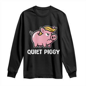 Quiet Piggy Funny Blonde Pig Long Sleeve Shirt Political Satire Humor Free Speech Cute Cartoon TS02 Black Print Your Wear