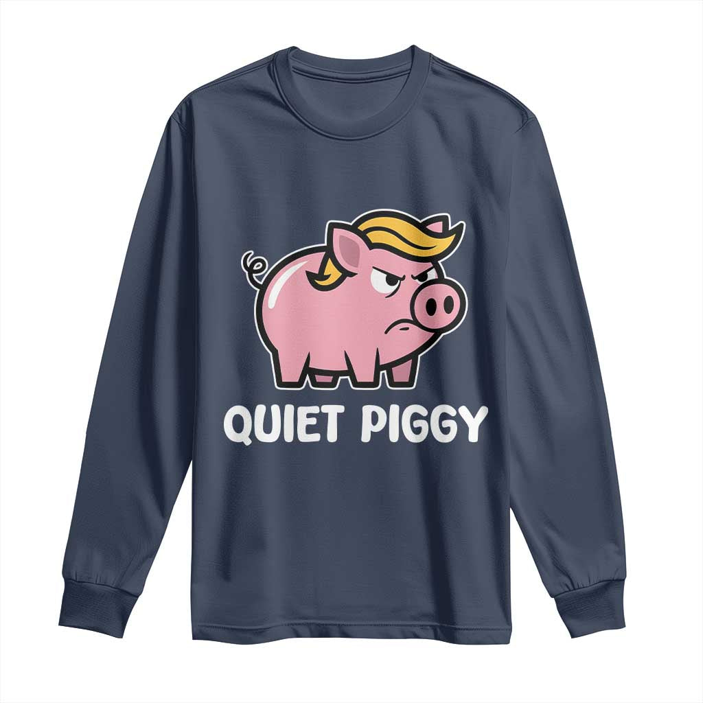 Quiet Piggy Funny Blonde Pig Long Sleeve Shirt Political Satire Humor Free Speech Cute Cartoon TS02 Navy Print Your Wear