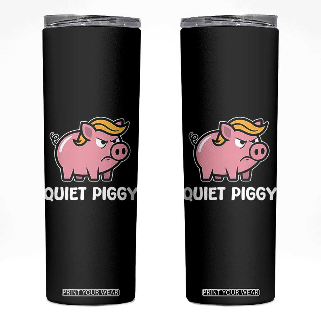 Quiet Piggy Funny Blonde Pig Skinny Tumbler Political Satire Humor Free Speech Cute Cartoon TS02 Black Print Your Wear