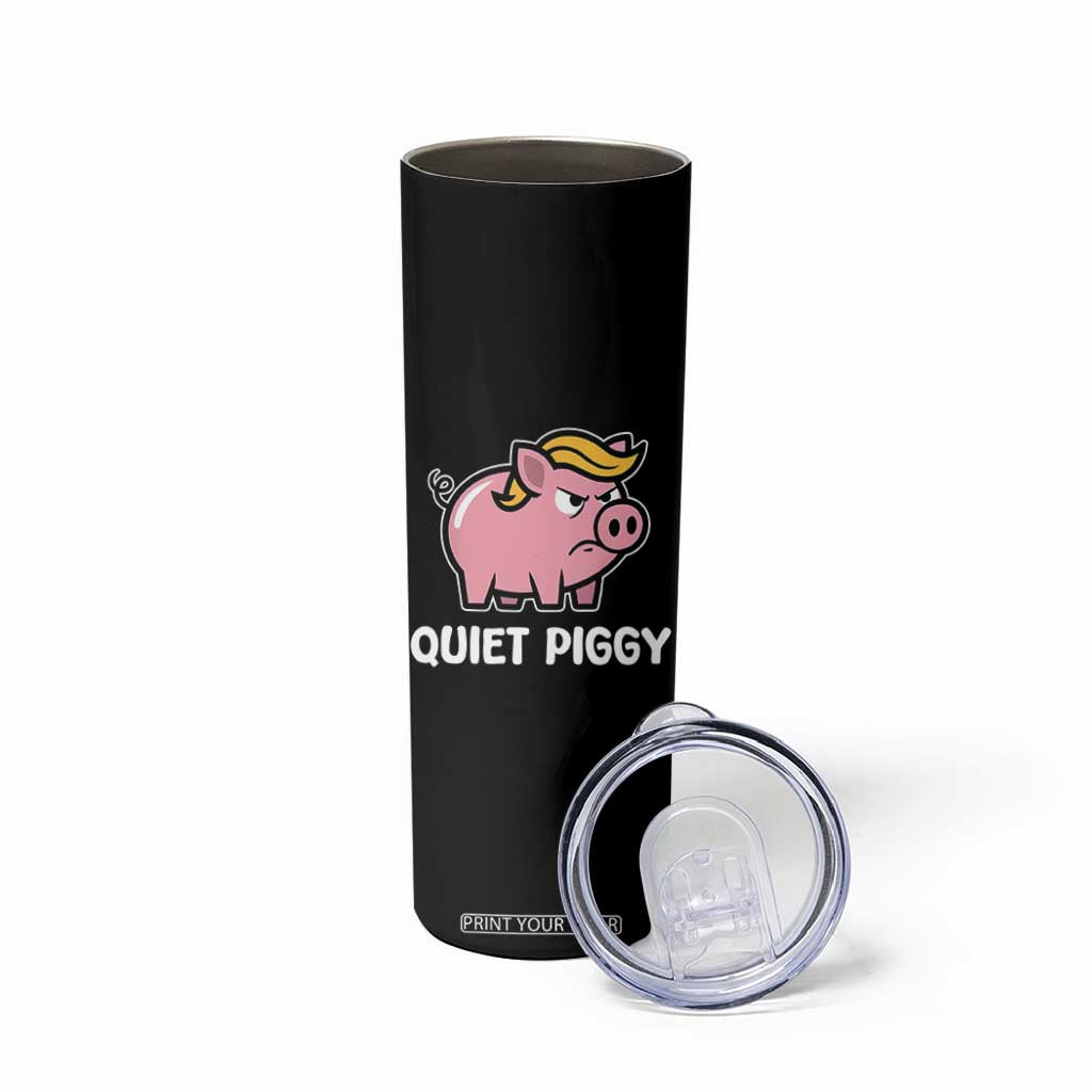 Quiet Piggy Funny Blonde Pig Skinny Tumbler Political Satire Humor Free Speech Cute Cartoon TS02 Print Your Wear