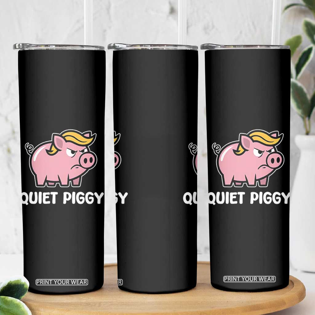 Quiet Piggy Funny Blonde Pig Skinny Tumbler Political Satire Humor Free Speech Cute Cartoon TS02 Print Your Wear