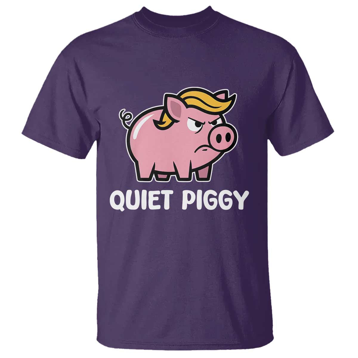 Quiet Piggy Funny Blonde Pig T Shirt Political Satire Humor Free Speech Cute Cartoon TS02 Purple Print Your Wear