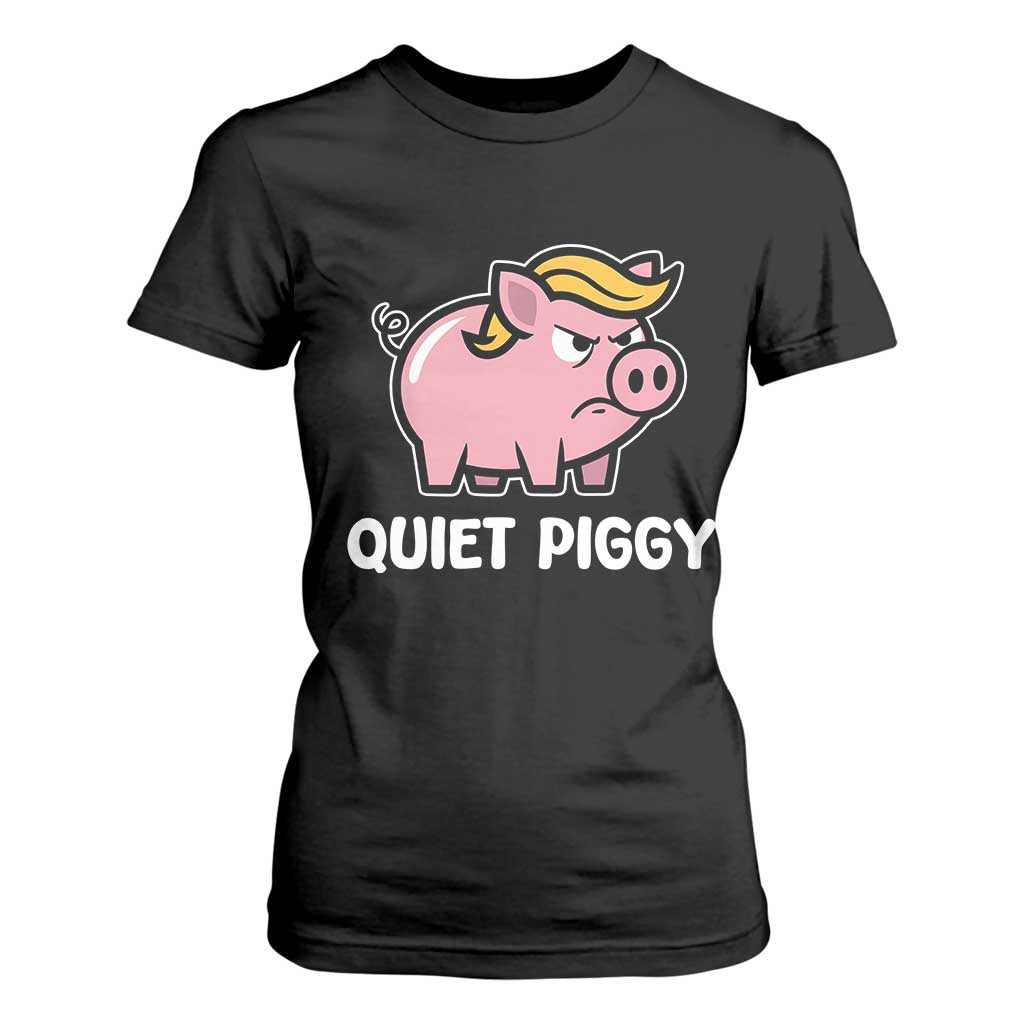 Quiet Piggy Funny Blonde Pig T Shirt For Women Political Satire Humor Free Speech Cute Cartoon TS02 Black Print Your Wear