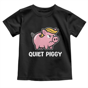 Quiet Piggy Funny Blonde Pig Toddler T Shirt Political Satire Humor Free Speech Cute Cartoon TS02 Black Print Your Wear