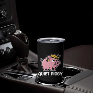 Quiet Piggy Funny Blonde Pig Tumbler Cup Political Satire Humor Free Speech Cute Cartoon TS02 Print Your Wear