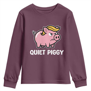 Quiet Piggy Funny Blonde Pig Youth Sweatshirt Political Satire Humor Free Speech Cute Cartoon TS02 Maroon Print Your Wear