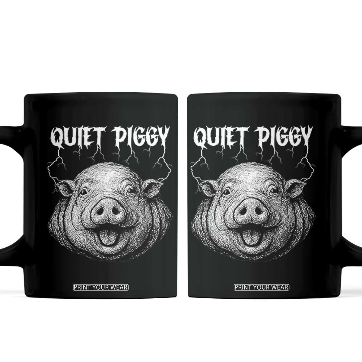 Quiet Piggy Metal Style Coffee Mug Dark Humor Pig Political Satire Humor Rock Aesthetic TS02 Black Print Your Wear