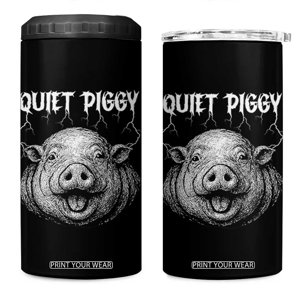 Quiet Piggy Metal Style 4 in 1 Can Cooler Tumbler Dark Humor Pig Political Satire Humor Rock Aesthetic TS02 One Size: 16 oz Black Print Your Wear