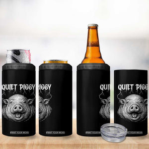 Quiet Piggy Metal Style 4 in 1 Can Cooler Tumbler Dark Humor Pig Political Satire Humor Rock Aesthetic TS02 Print Your Wear