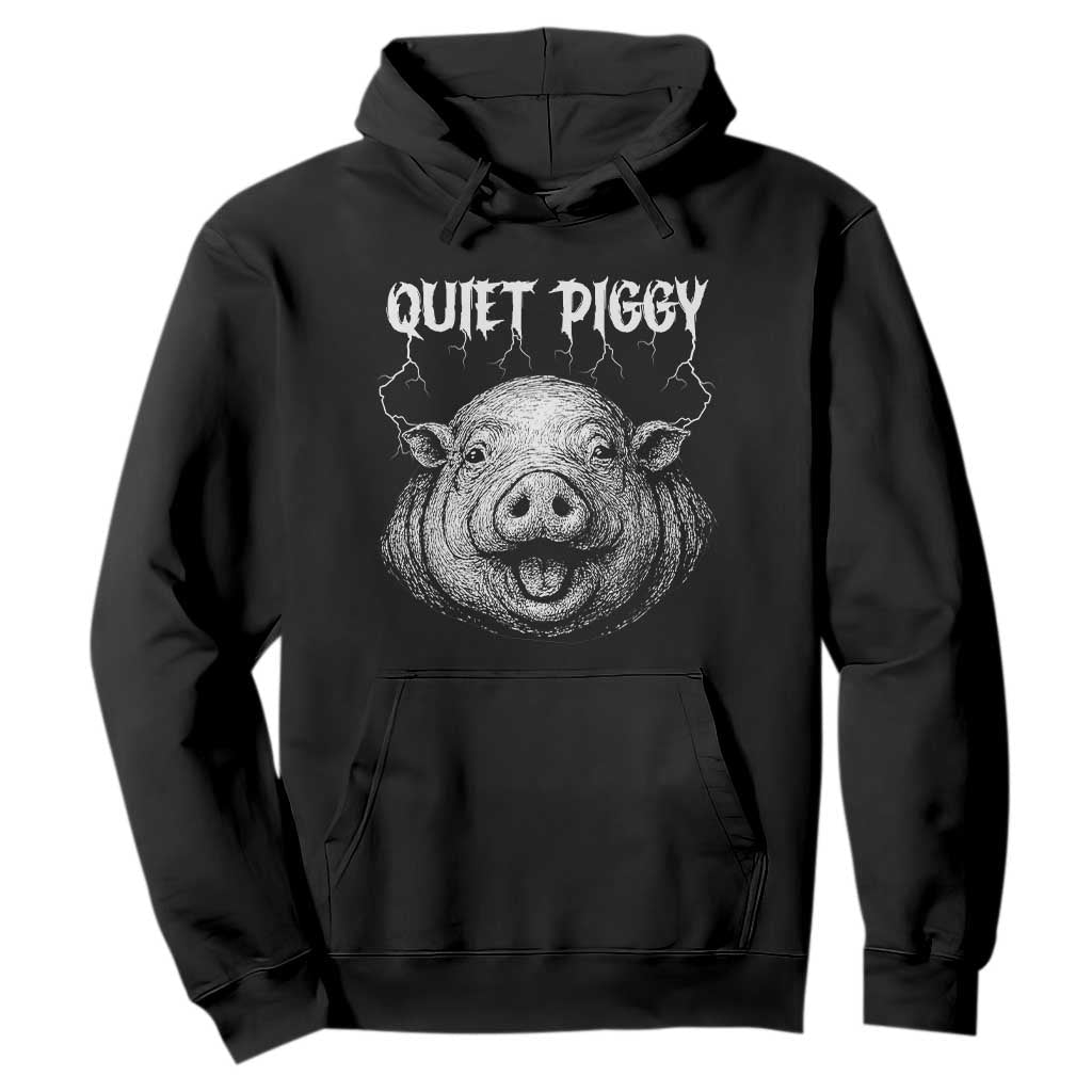Quiet Piggy Metal Style Hoodie Dark Humor Pig Political Satire Humor Rock Aesthetic TS02 Black Print Your Wear