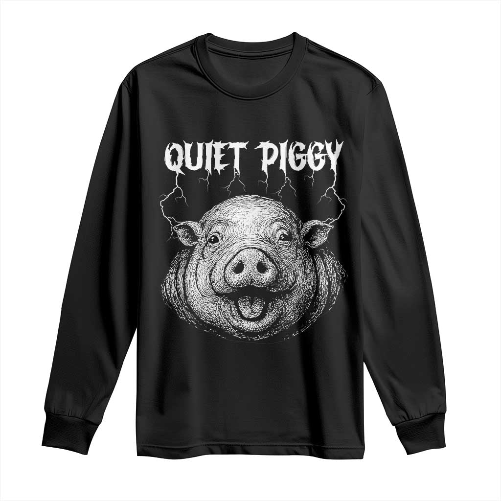 Quiet Piggy Metal Style Long Sleeve Shirt Dark Humor Pig Political Satire Humor Rock Aesthetic TS02 Black Print Your Wear