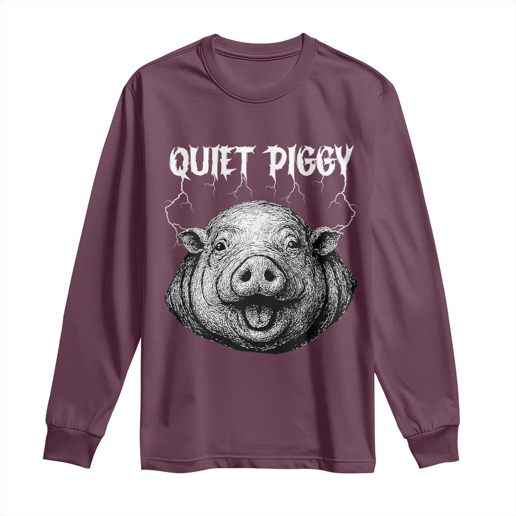 Quiet Piggy Metal Style Long Sleeve Shirt Dark Humor Pig Political Satire Humor Rock Aesthetic TS02 Maroon Print Your Wear