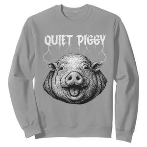 Quiet Piggy Metal Style Sweatshirt Dark Humor Pig Political Satire Humor Rock Aesthetic TS02 Sport Gray Print Your Wear