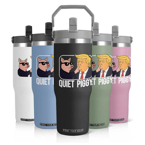 Quiet Piggy Shhh Trump Meme Flip Straw Tumbler Sassy Pig Parody Funny Political Satire TS02 Print Your Wear