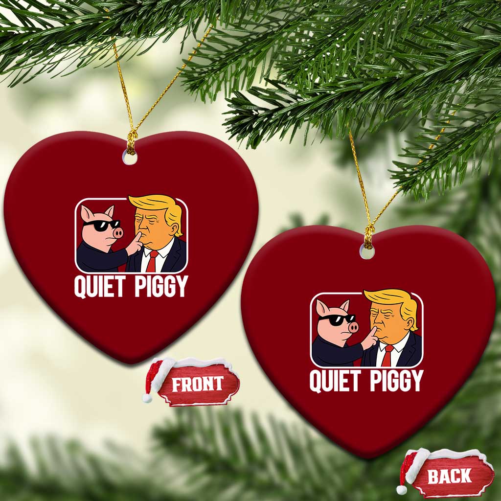 Quiet Piggy Shhh Trump Meme Ceramic Ornament Sassy Pig Parody Funny Political Satire TS02 Print Your Wear