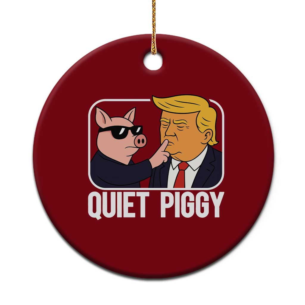 Quiet Piggy Shhh Trump Meme Ceramic Ornament Sassy Pig Parody Funny Political Satire TS02 1pc Red Print Your Wear