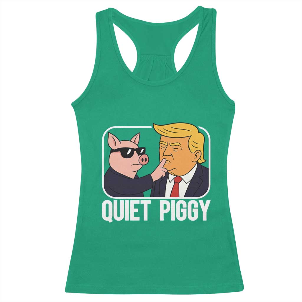 Quiet Piggy Shhh Trump Meme Racerback Tank Top Sassy Pig Parody Funny Political Satire TS02 Irish Green Print Your Wear