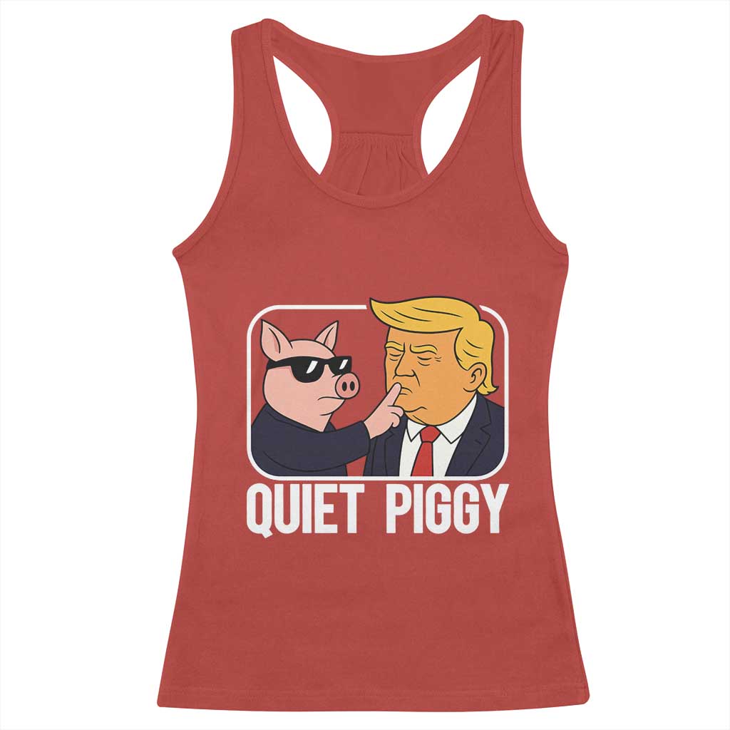 Quiet Piggy Shhh Trump Meme Racerback Tank Top Sassy Pig Parody Funny Political Satire TS02 Red Print Your Wear