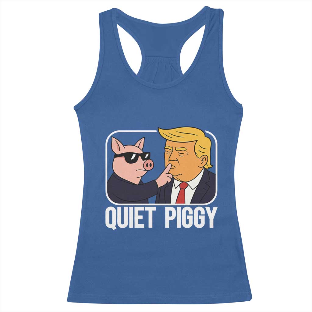 Quiet Piggy Shhh Trump Meme Racerback Tank Top Sassy Pig Parody Funny Political Satire TS02 Royal Blue Print Your Wear
