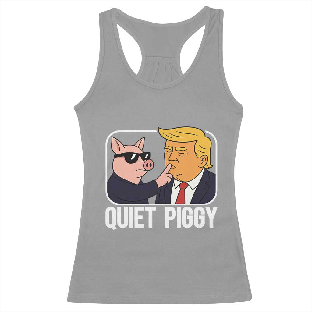 Quiet Piggy Shhh Trump Meme Racerback Tank Top Sassy Pig Parody Funny Political Satire TS02 Sport Gray Print Your Wear