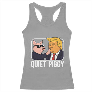 Quiet Piggy Shhh Trump Meme Racerback Tank Top Sassy Pig Parody Funny Political Satire TS02 Sport Gray Print Your Wear