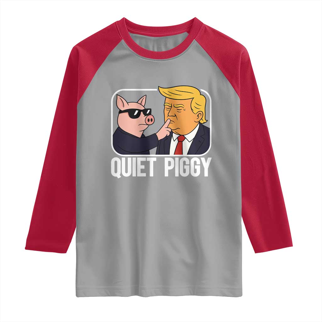 Quiet Piggy Shhh Trump Meme Raglan Shirt Sassy Pig Parody Funny Political Satire TS02 Sport Gray Red Print Your Wear